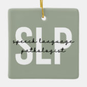 SLP Speech Pathologist Speech Therapist セラミックオーナメント (正面)