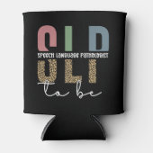 SLP to be -Future Speech language Pathologist gift 缶クーラー (正面)