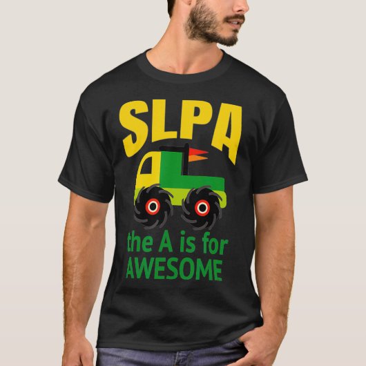 SLPA Monster Truck for Speech Pathologist Assistan Tシャツ (正面)