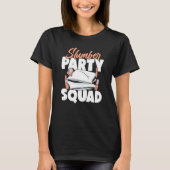 Slumber Party Squad   Matching Sleepover Pajama Tシャツ (正面)