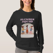 Slumber Squad Party Sleepover Tシャツ (正面)