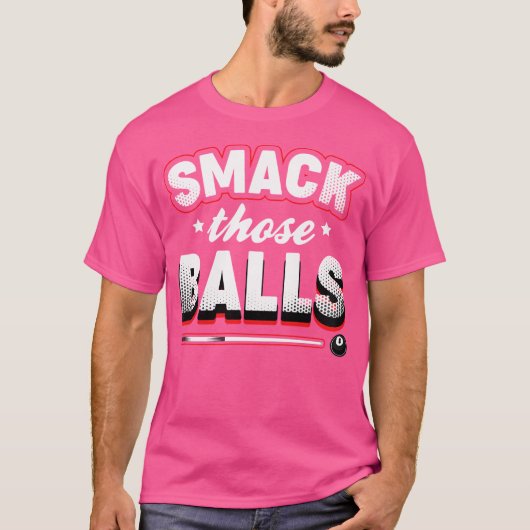 Smack These Balls Pool Playerビリヤード Tシャツ (正面)