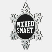 Smahtおもしろいで悪賢く頭が切れるなボストンのアクセント スノーフレークピューターオーナメント (右)