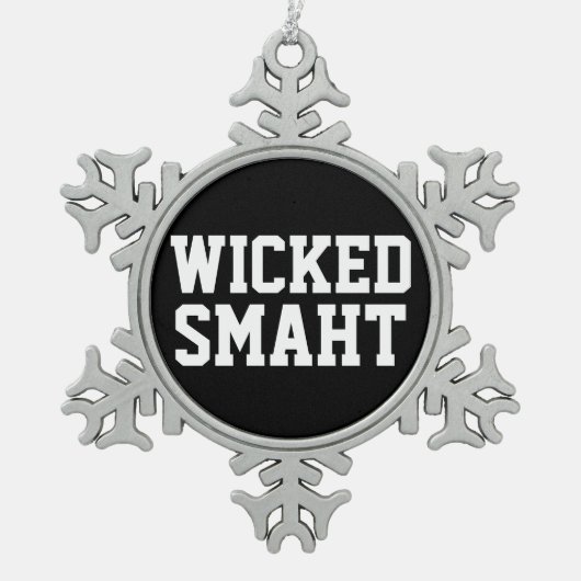 Smahtおもしろいで悪賢く頭が切れるなボストンのアクセント スノーフレークピューターオーナメント (正面)