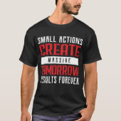 Small Actions Big Results Motivational Typography Tシャツ (正面)