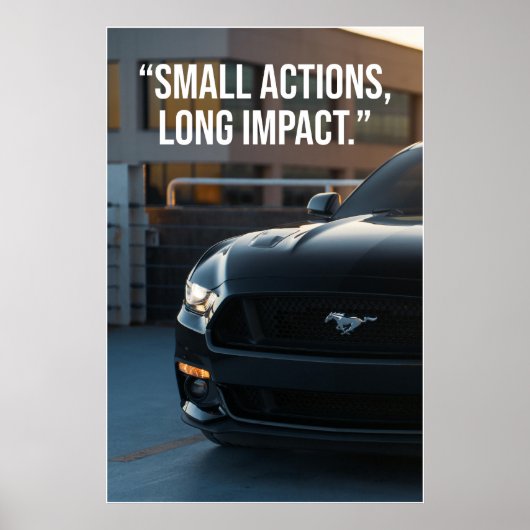 Small Actions Long Impact Car Quote Poster ポスター (正面)
