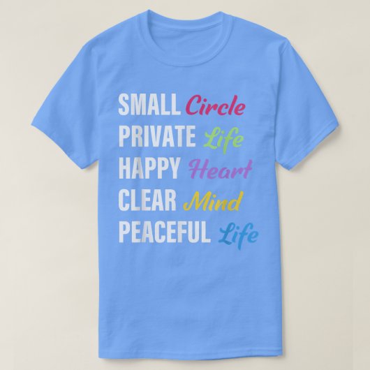 Small Circle Private Life Happy Heart Clear Mind P Tシャツ (デザイン正面)