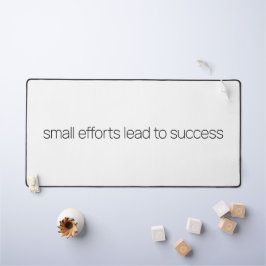 Small Efforts Desk Mat デスクマット