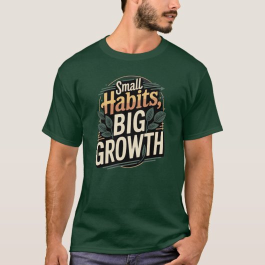 Small Habits Big Growth men motivational T-Shirt  Tシャツ (正面)