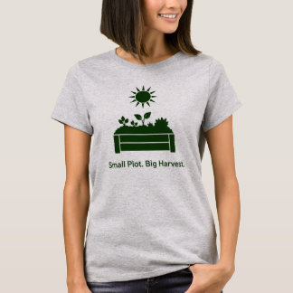 Small Plot Big Harvest Urban Gardener Raised Bed Tシャツ