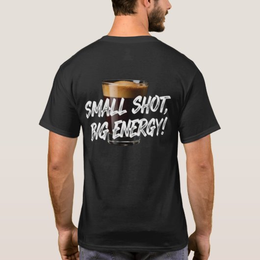 Small_Shot_Big_Energy! Tシャツ (裏面)