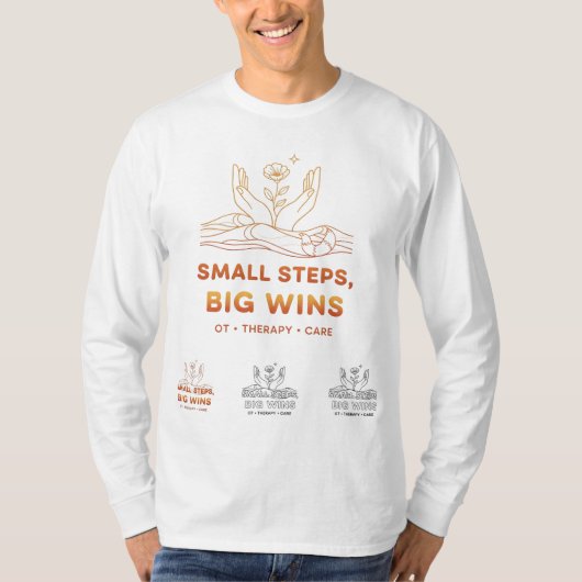 Small Steps Big Wins – Motivational OT Therapy Art Tシャツ (正面)