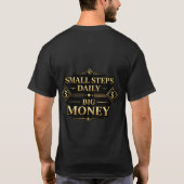 Small Steps Daily Big Money Motivation T-Shirt Tシャツ (裏面)