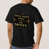 Small Steps Daily Big Money Motivation T-Shirt Tシャツ (裏面)