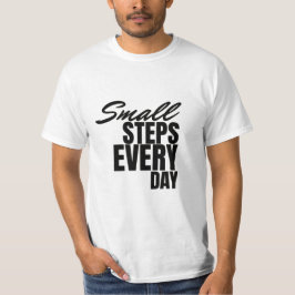  Small Steps Every Day | Motivational Quote  Tシャツ