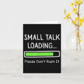 Small Talk Loading Please Don't Rush It Funny Anti カード (黄色い花)