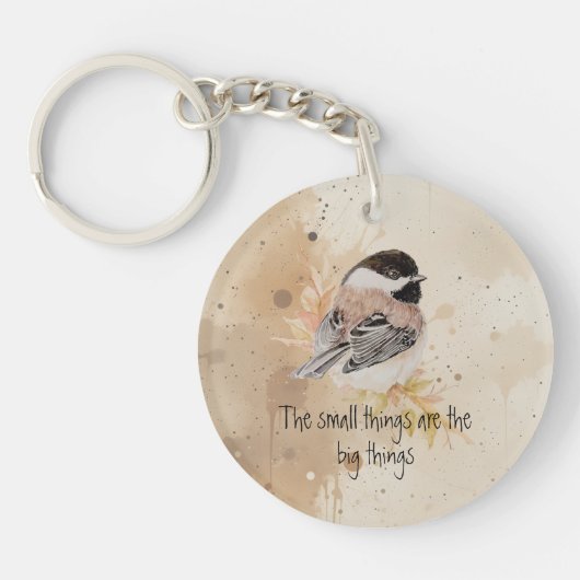 Small things Inspirational Quote Chickadee Bird キーホルダー (正面)