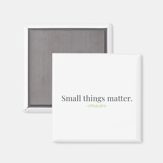Small Things Matter Magnet マグネット (正面/裏面)