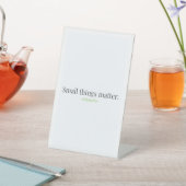 Small Things Matter Tabletop Sign 台座サイン (インサイチュ)