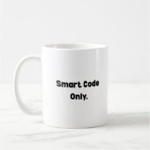 Smart Code Only Mug – Minimalist AI Engineer Gift  コーヒーマグカップ (左)