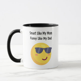 Smart Like Mom, Funny Like Dad マグカップ