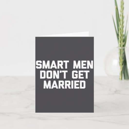Smart Men Don't Get Married Shirt Funny Cool Shirt カード (正面)