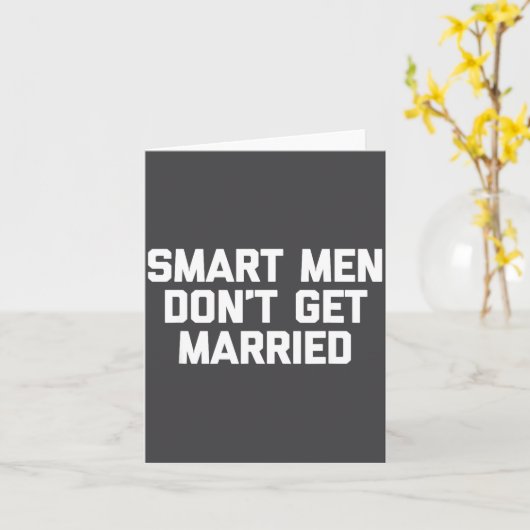 Smart Men Don't Get Married Shirt Funny Cool Shirt カード (黄色い花)