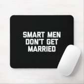 Smart Men Don't Get Married Shirt Funny Cool Shirt マウスパッド (マウス)