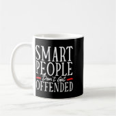 Smart People Don't Get Offended  コーヒーマグカップ (左)