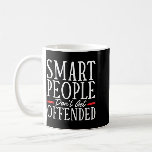 Smart People Don't Get Offended コーヒーマグカップ (左)