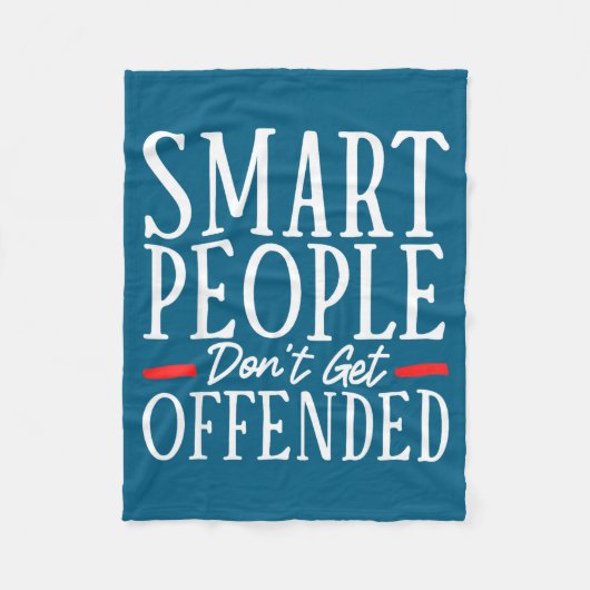 Smart People Don't Get Offended  フリースブランケット (正面)