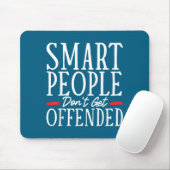 Smart People Don't Get Offended  マウスパッド (マウス)