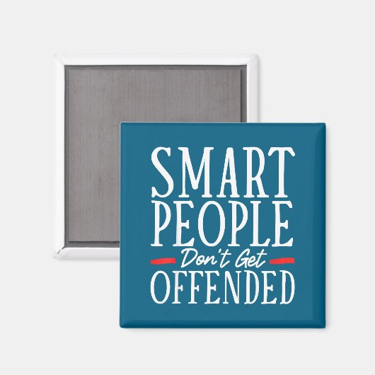Smart People Don't Get Offended  マグネット (正面/裏面)