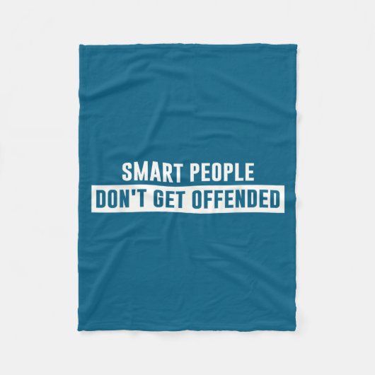 Smart People Don't Get Offended Sarcastic Saying  フリースブランケット (正面)