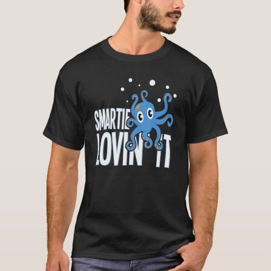 Smartie Lovin It Octopus Kraken愛好家 Tシャツ (正面)