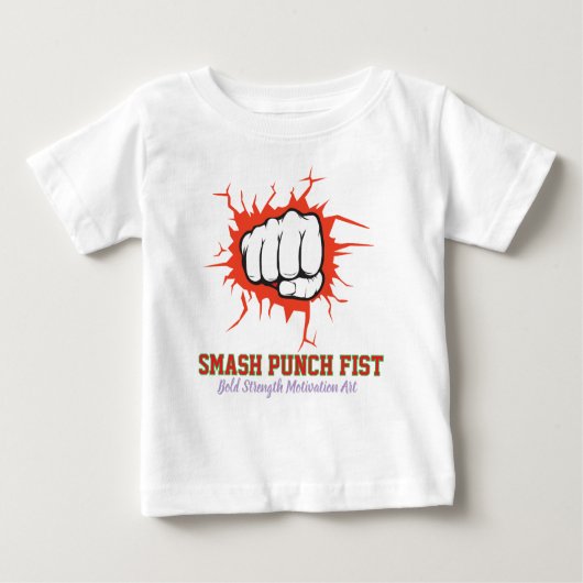 Smash Punch Fist – Bold Strength Motivation Art ベビーTシャツ (正面)