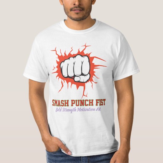 Smash Punch Fist – Bold Strength Motivation Art Tシャツ (正面)