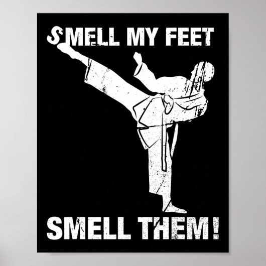 Smell My Feet Funny Karate T Shirt Gift Smell Them ポスター (正面)