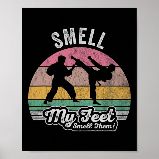 Smell My Feet Smell Them Karate Humor  ポスター (正面)