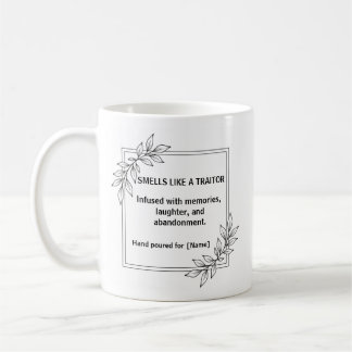 Smells Like A Traitor Coworker Leaving Mug コーヒーマグカップ