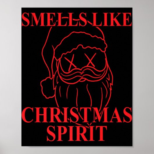 Smells Like Christmas Srit Santa Claus Xmas T Shir ポスター (正面)