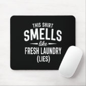 Smells Like Clean Laundry Lies Funny Sarcastic Quo マウスパッド (マウス)