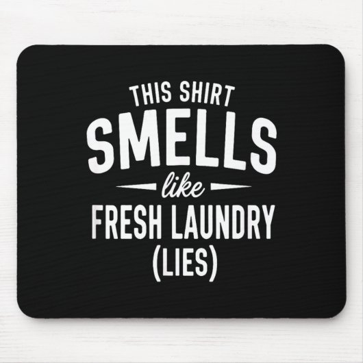 Smells Like Clean Laundry Lies Funny Sarcastic Quo マウスパッド (正面)