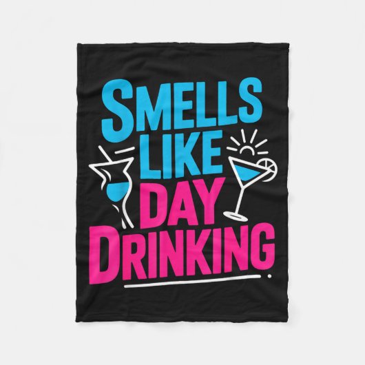 Smells Like Day Drinking _5  フリースブランケット (正面)