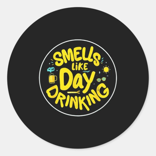 Smells Like Day Drinking Trendy Drinking Funny Gra ラウンドシール (正面)