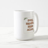 Smile. Breathe. Begin Again. | 15 oz Mug | Gift コーヒーマグカップ (正面右)