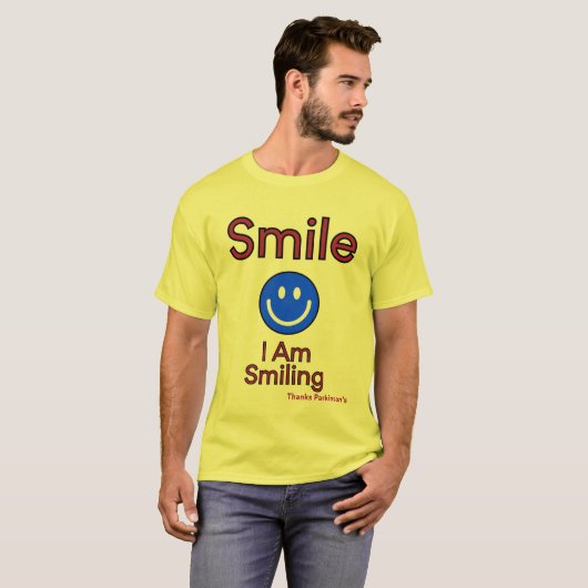SMILE...I Am Smiling Thanks Parkinson's Tシャツ (正面フル)