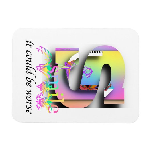 Smile It could Be Worse Refrigerator  マグネット (横)