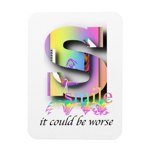 Smile It could Be Worse Refrigerator  マグネット (縦)