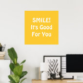 SMILE! It's Good For You. Yellow. ポスター (ホームオフィス)